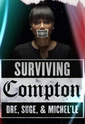 Surviving Compton: Dre, Suge & Michel'le