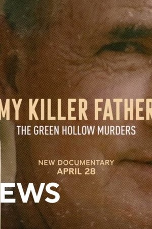 My Killer Father: The Green Hollow Murders
