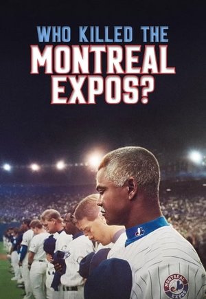 Who Killed the Montreal Expos?